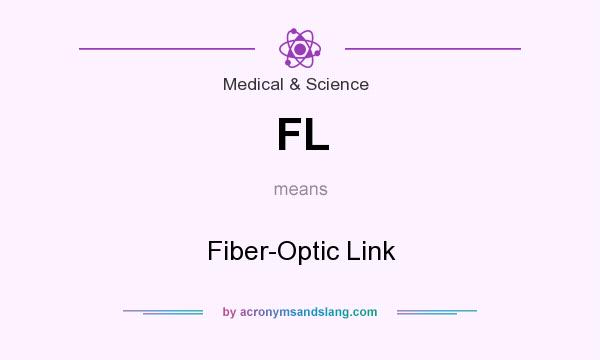 What does FL mean? It stands for Fiber-Optic Link
