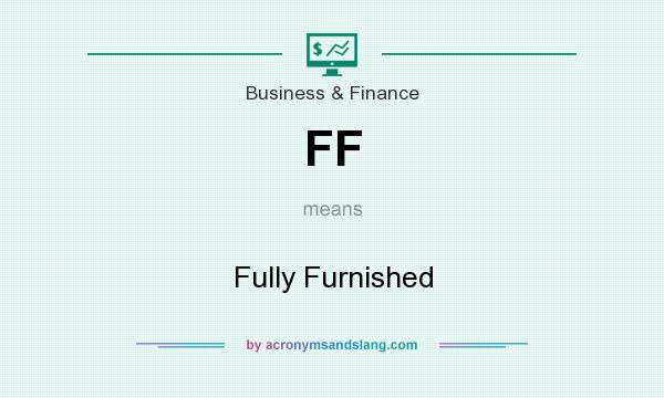 What does FF mean? It stands for Fully Furnished