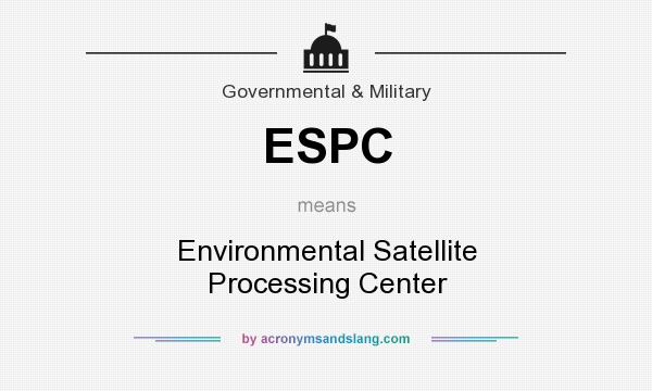 What does ESPC mean? It stands for Environmental Satellite Processing Center