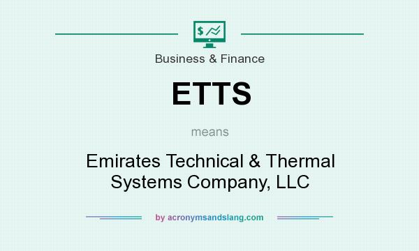 What does ETTS mean? It stands for Emirates Technical & Thermal Systems Company, LLC