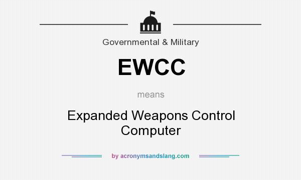 What does EWCC mean? It stands for Expanded Weapons Control Computer