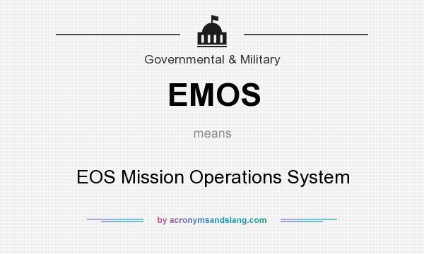 What does EMOS mean? It stands for EOS Mission Operations System