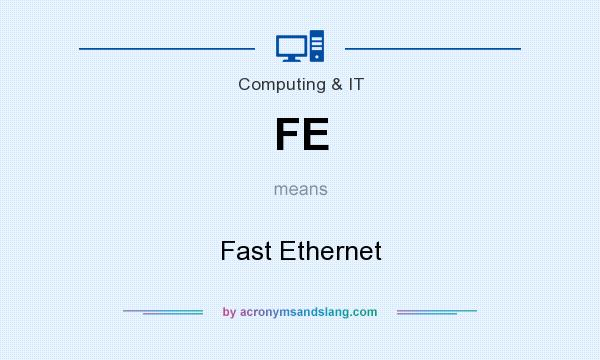 What does FE mean? It stands for Fast Ethernet