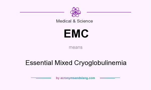 What does EMC mean? It stands for Essential Mixed Cryoglobulinemia