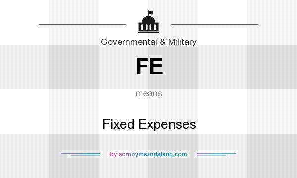 What does FE mean? It stands for Fixed Expenses
