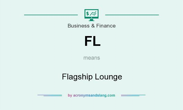 What does FL mean? It stands for Flagship Lounge