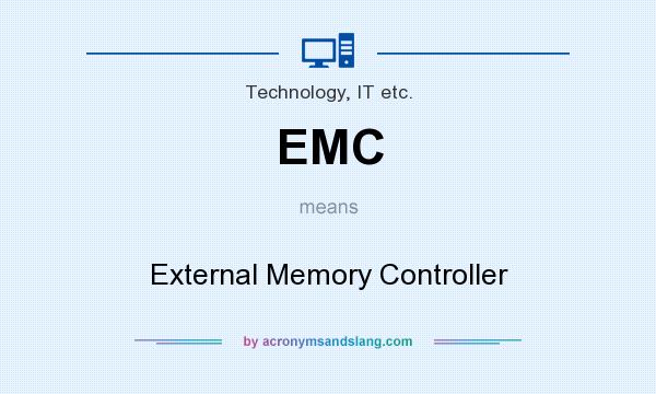 What does EMC mean? It stands for External Memory Controller