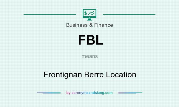 What does FBL mean? It stands for Frontignan Berre Location
