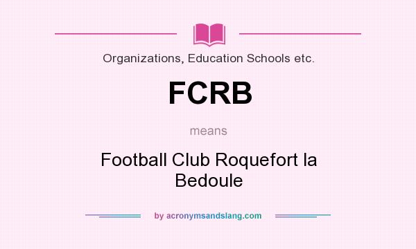 What does FCRB mean? It stands for Football Club Roquefort la Bedoule