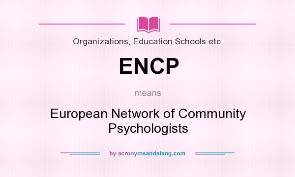 What does ENCP mean? It stands for European Network of Community Psychologists