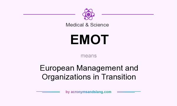 What does EMOT mean? It stands for European Management and Organizations in Transition