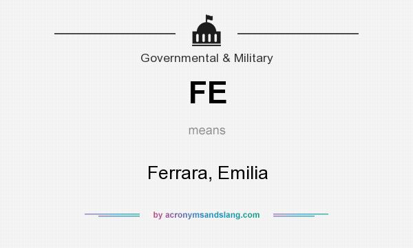 What does FE mean? It stands for Ferrara, Emilia