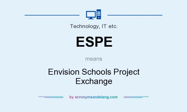 What does ESPE mean? It stands for Envision Schools Project Exchange