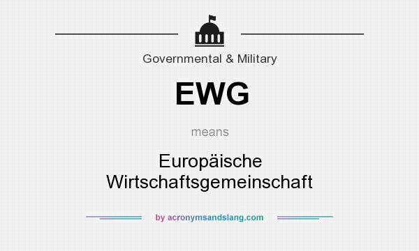 What does EWG mean? It stands for Europäische Wirtschaftsgemeinschaft