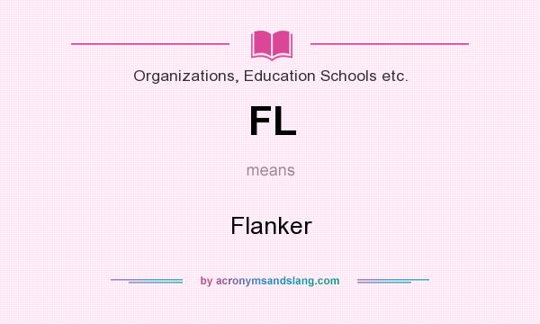 What does FL mean? It stands for Flanker