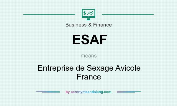 What does ESAF mean? It stands for Entreprise de Sexage Avicole France