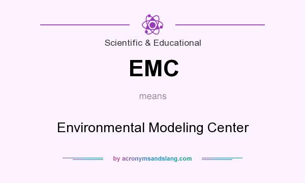 What does EMC mean? It stands for Environmental Modeling Center