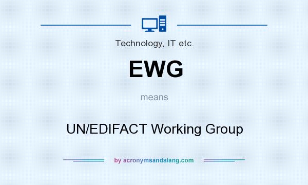 What does EWG mean? It stands for UN/EDIFACT Working Group