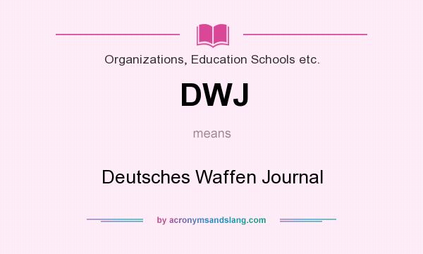What does DWJ mean? It stands for Deutsches Waffen Journal