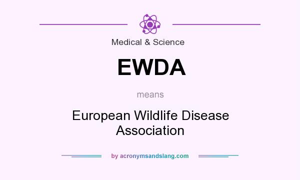 What does EWDA mean? It stands for European Wildlife Disease Association