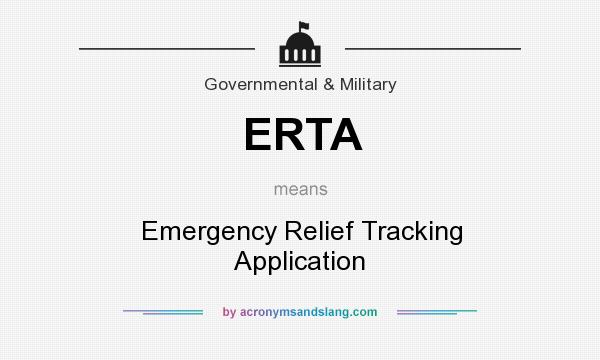 What does ERTA mean? It stands for Emergency Relief Tracking Application