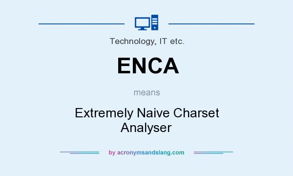 What does ENCA mean? It stands for Extremely Naive Charset Analyser