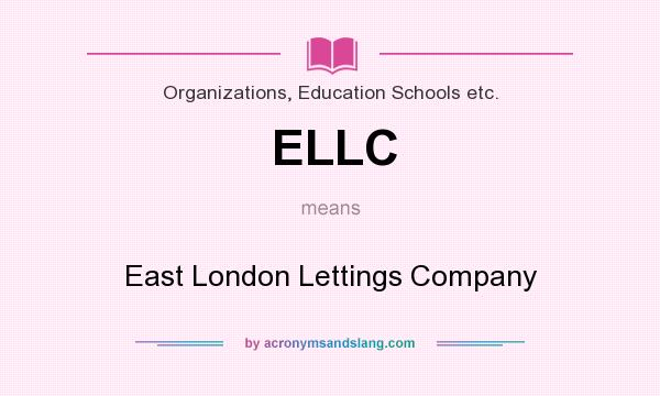 What does ELLC mean? It stands for East London Lettings Company