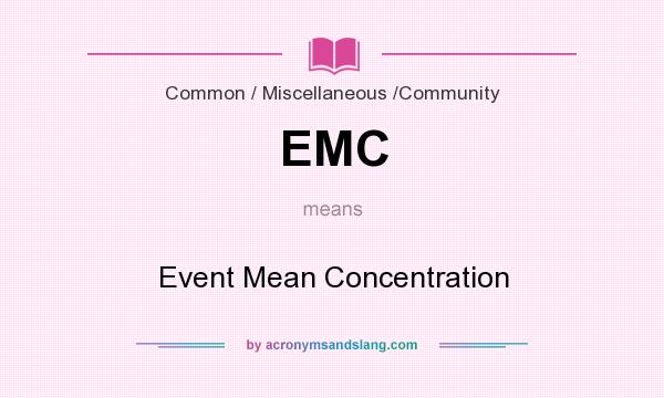 What does EMC mean? It stands for Event Mean Concentration