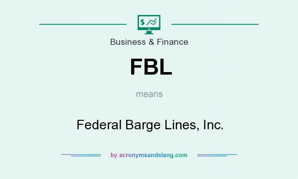 What does FBL mean? It stands for Federal Barge Lines, Inc.