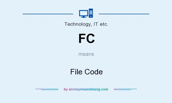 What does FC mean? It stands for File Code