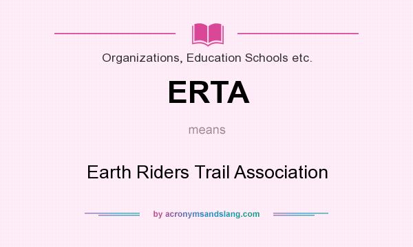 What does ERTA mean? It stands for Earth Riders Trail Association