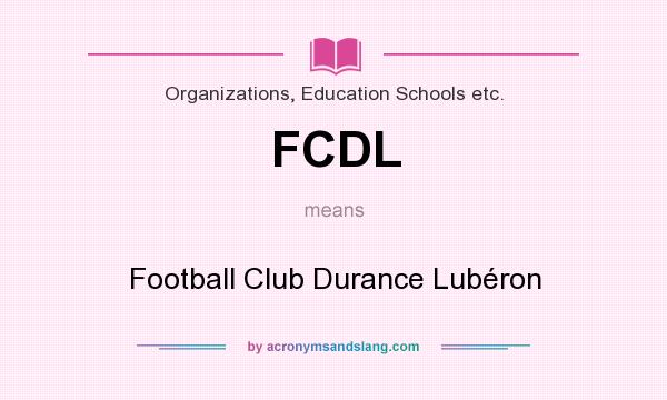 What does FCDL mean? It stands for Football Club Durance Lubéron