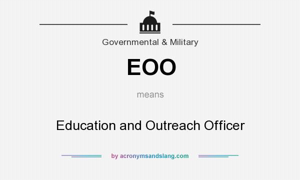 What does EOO mean? It stands for Education and Outreach Officer