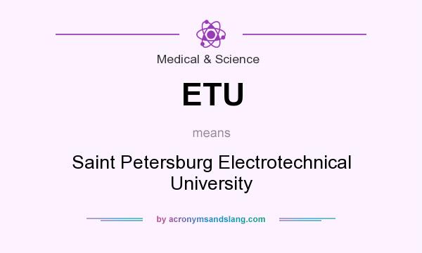 What does ETU mean? It stands for Saint Petersburg Electrotechnical University