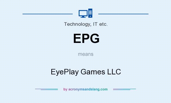 What does EPG mean? It stands for EyePlay Games LLC
