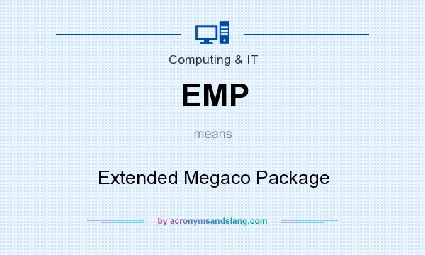 What does EMP mean? It stands for Extended Megaco Package