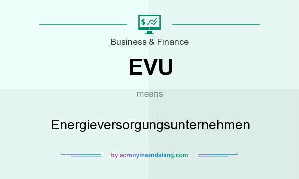 What does EVU mean? It stands for Energieversorgungsunternehmen