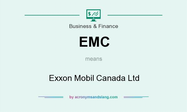 What does EMC mean? It stands for Exxon Mobil Canada Ltd