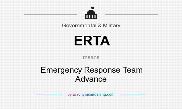 What does ERTA mean? It stands for Emergency Response Team Advance
