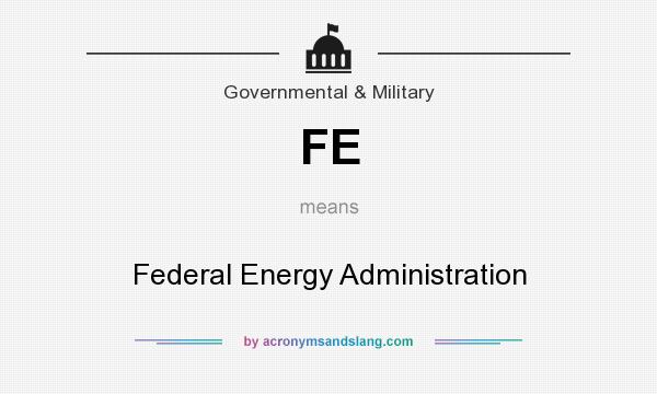 What does FE mean? It stands for Federal Energy Administration