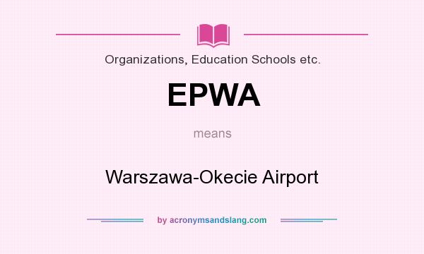 What does EPWA mean? It stands for Warszawa-Okecie Airport