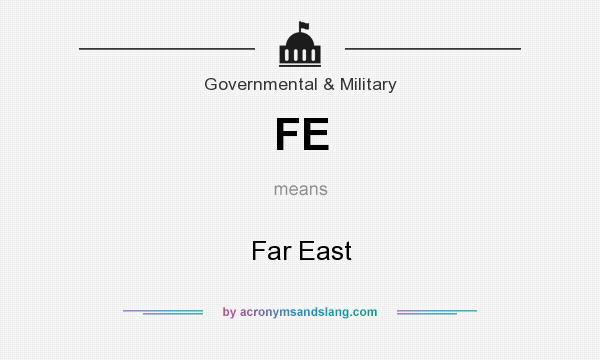 What does FE mean? It stands for Far East