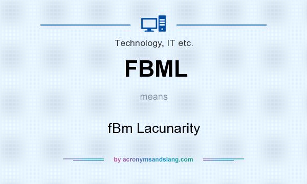 What does FBML mean? It stands for fBm Lacunarity