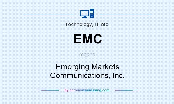 What does EMC mean? It stands for Emerging Markets Communications, Inc.