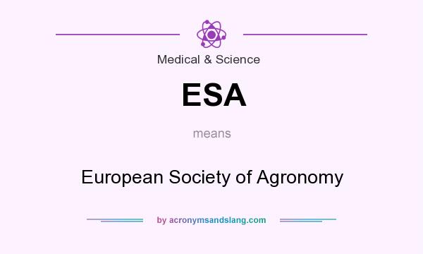 What does ESA mean? It stands for European Society of Agronomy