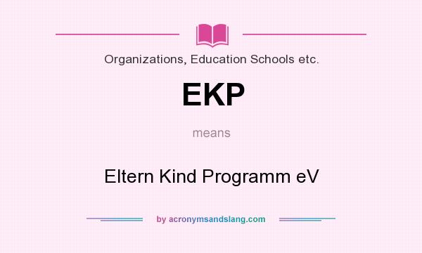 What does EKP mean? It stands for Eltern Kind Programm eV