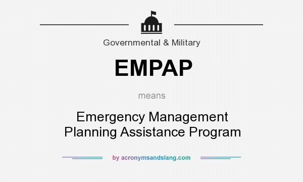 What does EMPAP mean? It stands for Emergency Management Planning Assistance Program
