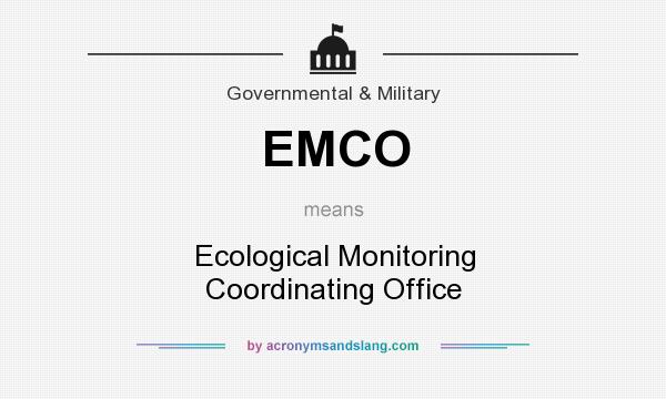 What does EMCO mean? It stands for Ecological Monitoring Coordinating Office