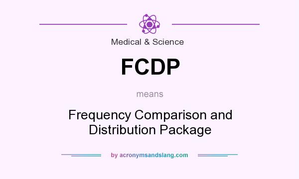 What does FCDP mean? It stands for Frequency Comparison and Distribution Package