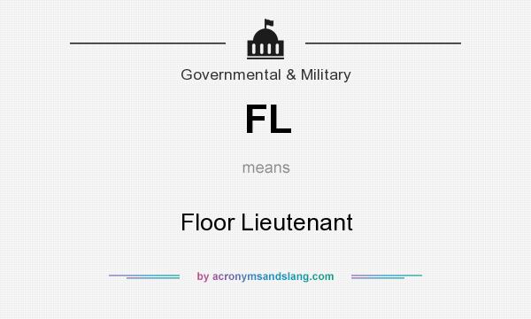 What does FL mean? It stands for Floor Lieutenant